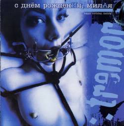 Tremor (RUS-1) : Happy Birthday, Darling